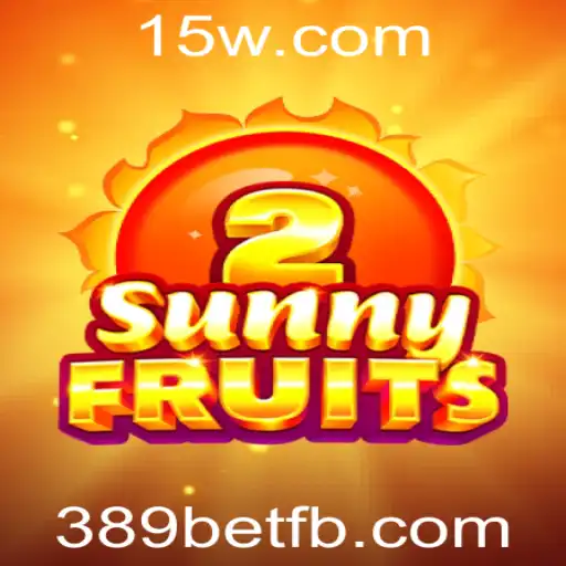 Descubra o Mundo de SunnyFruits2: Um Mergulho no Jogo e na Plataforma 389bet