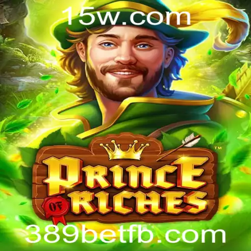 PrinceOfRiches: Uma Viagem ao Universo das Apostas com 389bet